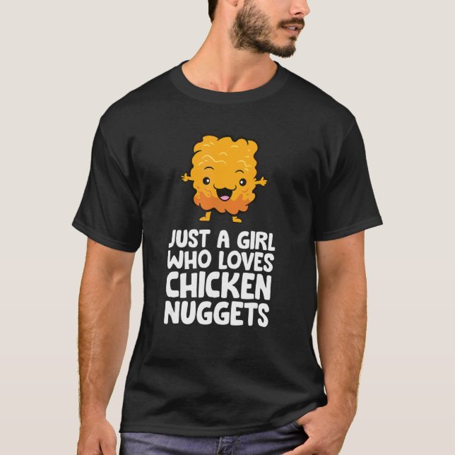 Bara en flicka som Kärlek Chicken Nuggets T Shirt (Framsida)