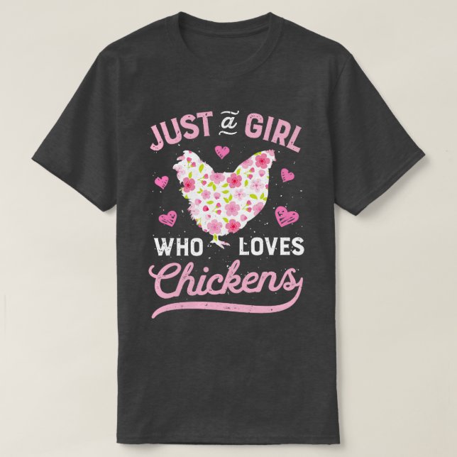 Bara en flicka som Kärlek Chickens Chicken-bönder  T Shirt (Design framsida)