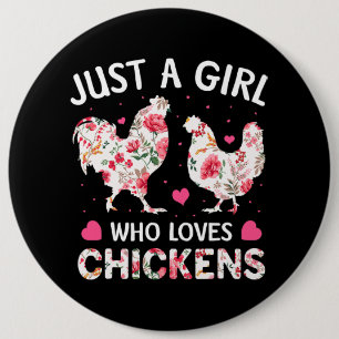 Bara en flicka som Kärlek Chickens Cute Chicken Fl Knapp