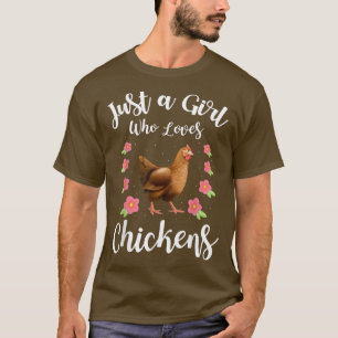 Bara en flicka som Kärlek Chickens Farmer Family C T Shirt