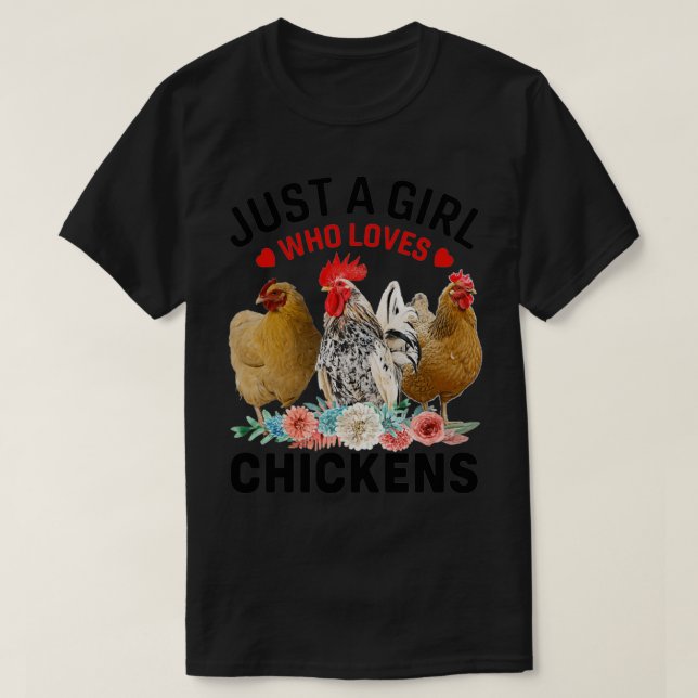 Bara en flicka som Kärlek Chickens GiftTShirt T Shirt (Design framsida)