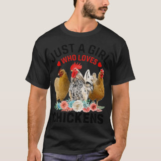 Bara en flicka som Kärlek Chickens GiftTShirt T Shirt
