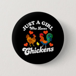 Bara en flicka som Kärlek Chickens Land Farm Knapp