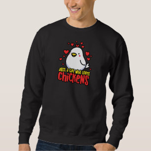 Bara en flicka som Kärlek Chickens Lång Ärmad Tröja