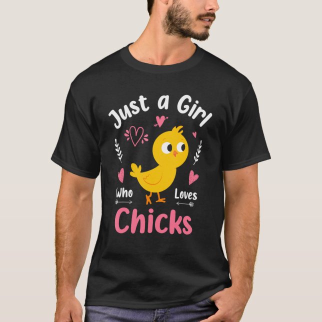 Bara en flicka som Kärlek Chickens och Chickar T Shirt (Framsida)