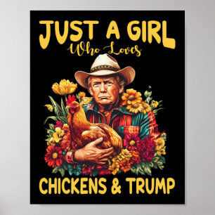 Bara en flicka som Kärlek Chickens och Trump Tru Poster