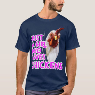 Bara en flicka som Kärlek Chickens T Shirt