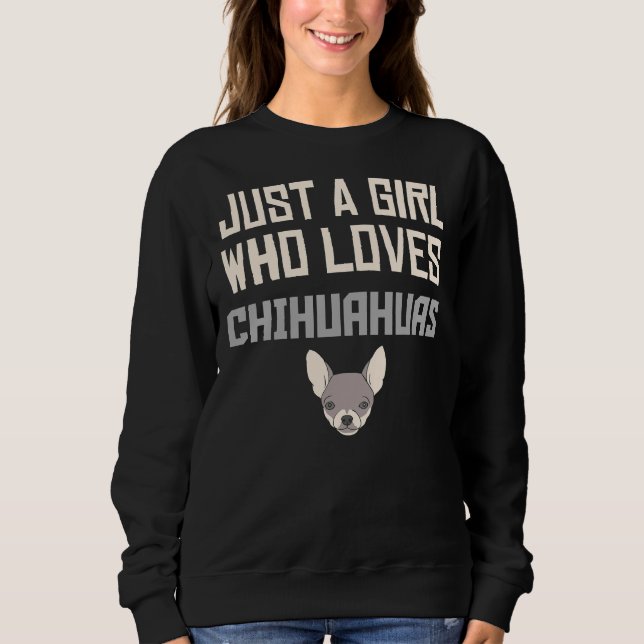 Bara en flicka som Kärlek Chihuahuas är duktig för T Shirt (Framsida)