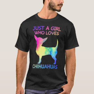 Bara en flicka som Kärlek Chihuahuas Funny Chihuah T Shirt