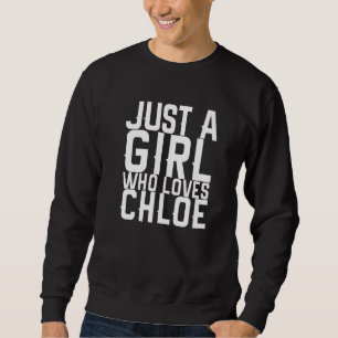 Bara en flicka som Kärlek Chloe Lång Ärmad Tröja