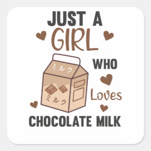 Bara en flicka som kärlek Chocolate Mjölk Kawaii Fyrkantigt Klistermärke