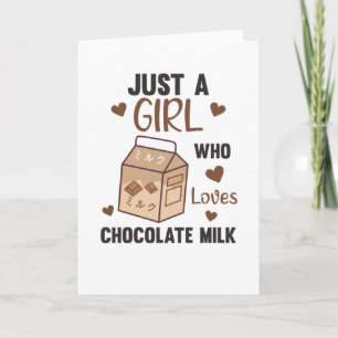 Bara en flicka som kärlek Chocolate Mjölk Kawaii Kort