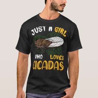 Bara en flicka som Kärlek Cicadas Cute Animal Cica T Shirt