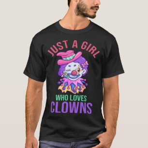 Bara en flicka som Kärlek clowner och Circus T Shirt