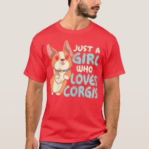 Bara en flicka som Kärlek Corgis Cute Corgi Hund ä T Shirt