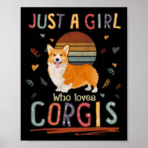 Bara en flicka som Kärlek Corgis Funny Corgi Poster