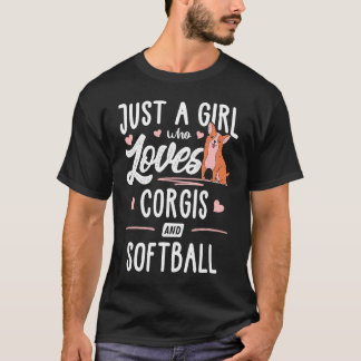 Bara en flicka som Kärlek Corgis och Softball Wome T Shirt