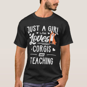 Bara en flicka som Kärlek Corgis och undervisar kv T Shirt