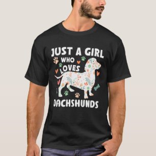 Bara en flicka som Kärlek Dachshavar Women Hundar T Shirt