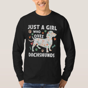 Bara en flicka som Kärlek Dachshavar Women Hundar T Shirt