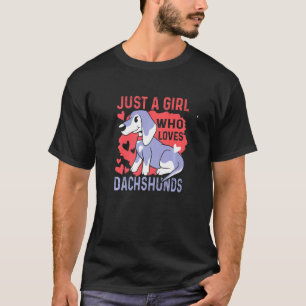 Bara en flicka som Kärlek Dachshunds Weiner Hund T Shirt