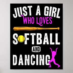 Bara en flicka som Kärlek dansar och softball Kids Poster