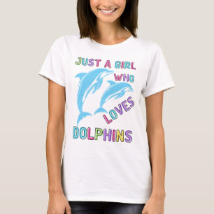 Bara en flicka som Kärlek-delfiner, Dolphin Gift T Shirt