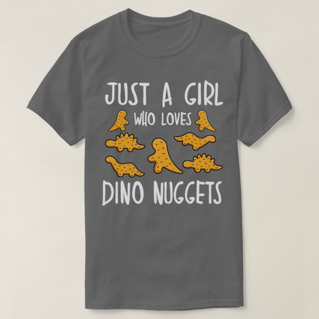 Bara en flicka som Kärlek Dino Nuggets Merch Chick T Shirt (Design framsida)