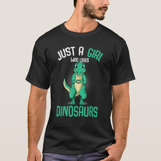 Bara en flicka som Kärlek Dinosaurs t Rex Dino Gir Shirt (Framsida)