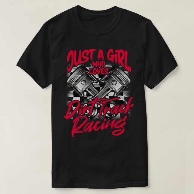 Bara en flicka som Kärlek Dirt Track Tävla T Shirt (Design framsida)