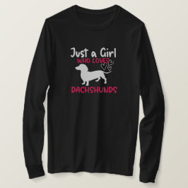 BARA EN FLICKA SOM KÄRLEK DÖDAR HACHSHUNUNDS T SHIRT
