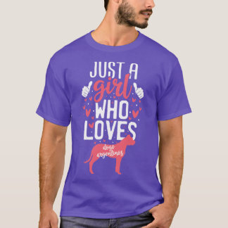 Bara en flicka som Kärlek Dogo Argentinos T Shirt