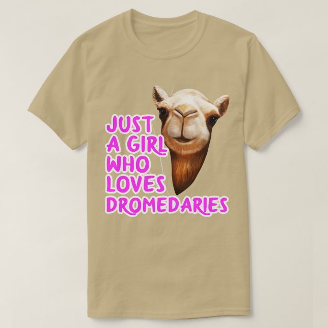 Bara en flicka som Kärlek dromedaries T Shirt (Design framsida)