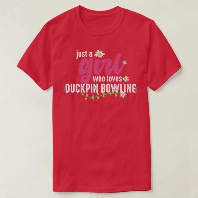 Bara en flicka som Kärlek Duckpin Bowling T T Shirt (Design framsida)