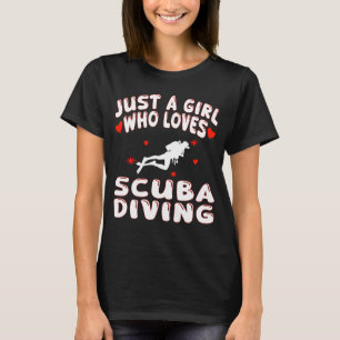 Bara en flicka som Kärlek Dyka T Shirt