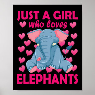 Bara en flicka som Kärlek Elephants Zoo Elephant C Poster