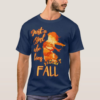 Bara en flicka som Kärlek Fall5 T Shirt