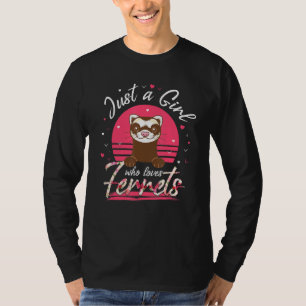 Bara en flicka som Kärlek Ferrets iller Ferret T Shirt