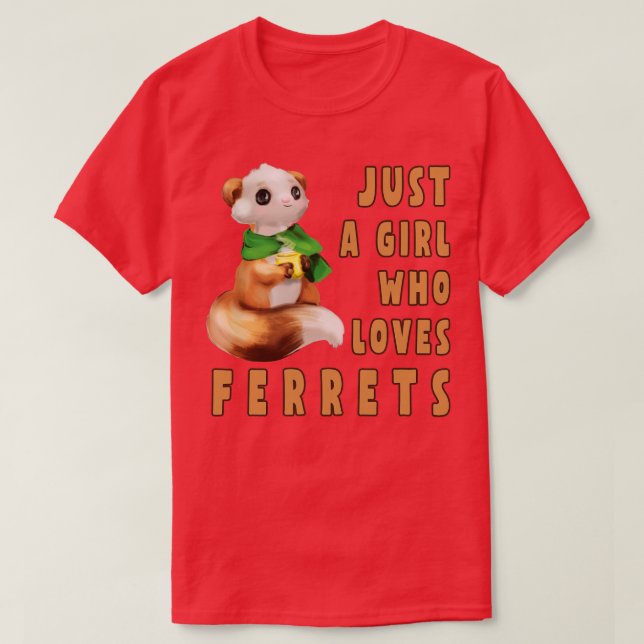 Bara en flicka som Kärlek Ferrets T Shirt (Design framsida)