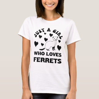 Bara en flicka som Kärlek Ferrets T Shirt