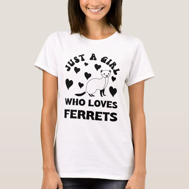 Bara en flicka som Kärlek Ferrets T Shirt (Framsida)