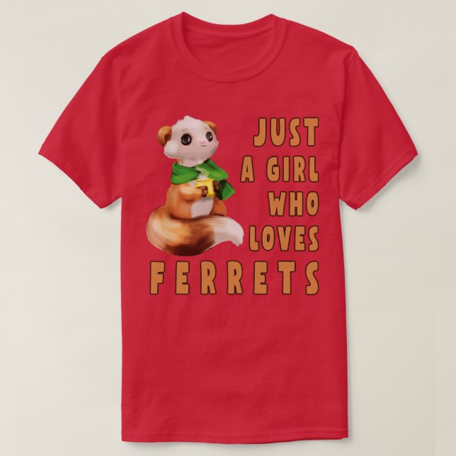 Bara en flicka som Kärlek Ferrets T Shirt (Design framsida)