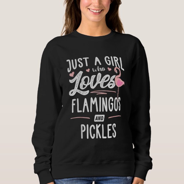 Bara en flicka som Kärlek Flamingos och Pickles Fl T Shirt (Framsida)