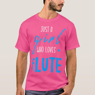 Bara en flicka som Kärlek Flute - Music Instrument T Shirt