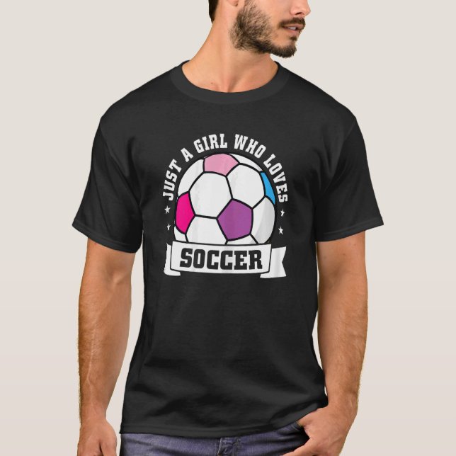 Bara en flicka som Kärlek fotbollsspelare T Shirt (Framsida)