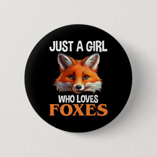 Bara en flicka som Kärlek Foxes Knapp