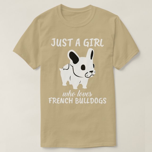 Bara en flicka som Kärlek Fransk Bulldog 1 T Shirt (Design framsida)