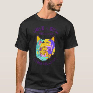 Bara en flicka som Kärlek Fransk Bulldog T Shirt