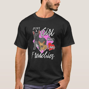 Bara en flicka som Kärlek Frenchies Heart Fransk B T Shirt