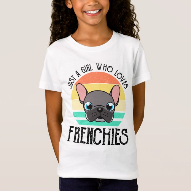 Bara en flicka som Kärlek Frenchies T Shirt (Framsida)